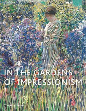 In the Gardens of Impressionism - Clare A. P. Willsdon [KSIĄŻKA]
