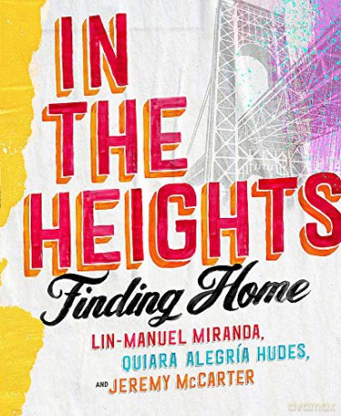 In The Heights: Finding Home **The origin story behind the feelgood film of the summer** - Lin-Manuel Miranda [KSIĄŻKA]