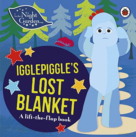 In the Night Garden: Igglepiggle's Lost Blanket: A Lift-the-Flap Book - In the Night Garden [KSIĄŻKA]