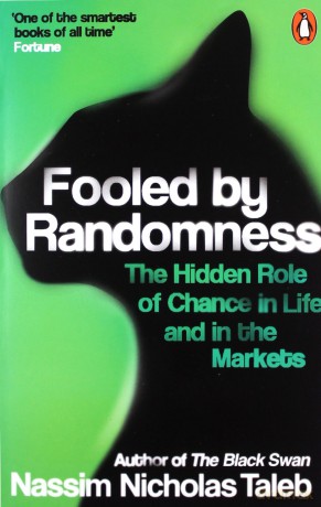 Fooled By Randomness: The Hidden Role Of Chance In Life And In The Markets - Nassim Nicholas Taleb [KSIĄŻKA]