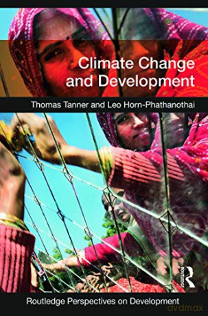 Climate Change And Development (Routledge Perspectives On Development) - Thomas Tanner [KSIĄŻKA]