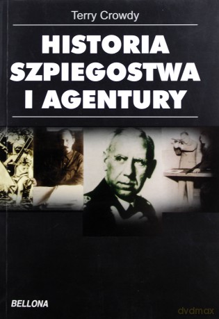 Historia Szpiegostwa I Agentury - Terry Crowdy [KSIĄŻKA]