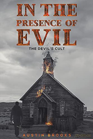 In the Presence of Evil: The Devil's Cult - Austin Brooks [KSIĄŻKA]