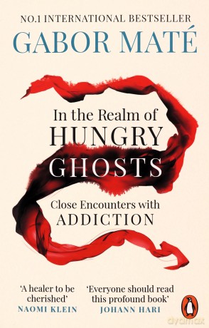 In the Realm of Hungry Ghosts: Close Encounters with Addiction - Dr Gabor Maté [KSIĄŻKA]