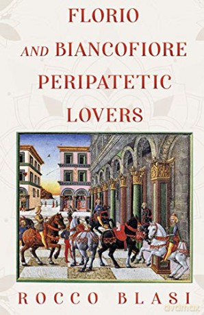 Florio And Biancofiore: Peripatetic Lovers - Rocco Blasi [KSIĄŻKA]