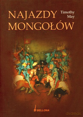 Najazdy Mongołów - Timothy May [KSIĄŻKA]