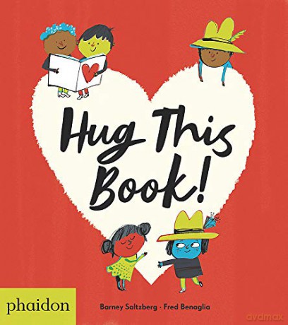 Hug This Book! - Barney Saltzberg [KSIĄŻKA]
