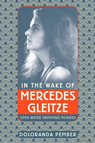 In the Wake of Mercedes Gleitze: Open Water Swimming Pioneer - Doloranda Pember [KSIĄŻKA]