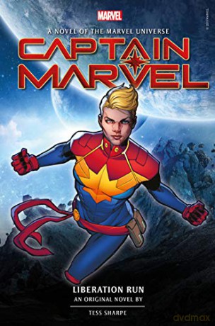 Captain Marvel: Liberation Run Prose Novel (Novels Of The Marvel Universe): 2 (Marvel Original Prose Novels) - Tess Sharpe [KSIĄŻKA]