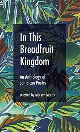 In This Breadfruit Kingdom: An Anthology of Jamaican Poetry - Mervyn Morris [KSIĄŻKA]