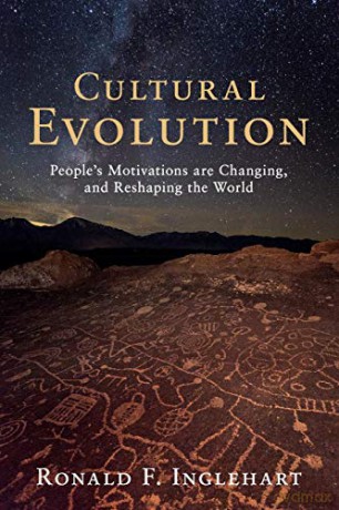 Cultural Evolution: People's Motivations Are Changing, And Reshaping The World - Ronald F. Inglehart [KSIĄŻKA]