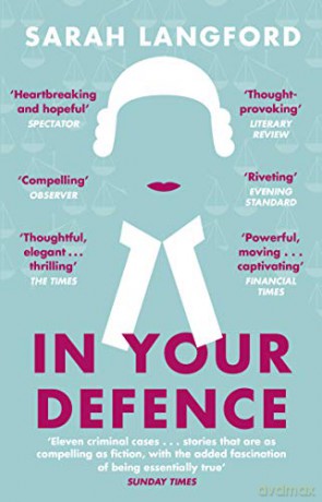 In Your Defence: True Stories of Life and Law - Sarah Langford [KSIĄŻKA]