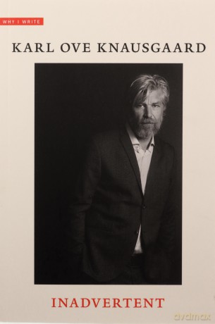 Inadvertent Why I Write - Karl Ove Knausgaard [KSIĄŻKA]