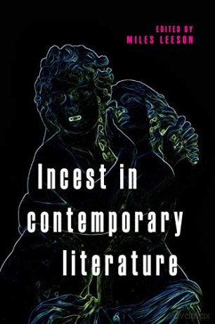 Incest in contemporary literature - Miles Leeson [KSIĄŻKA]