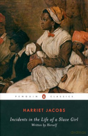 Incidents in the Life of a Slave Girl: Written by Herself Penguin Classics - Harriet Jacobs [KSIĄŻKA]