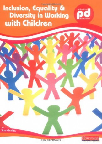 Inclusion, Equality and Diversity in Working with Children Professional Development - Sue Griffin [KSIĄŻKA]