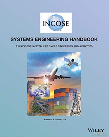 INCOSE Systems Engineering Handbook: A Guide for System Life Cycle Processes and Activities - Incose [KSIĄŻKA]