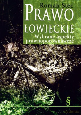 Prawo Łowieckie - Roman Stec [KSIĄŻKA]