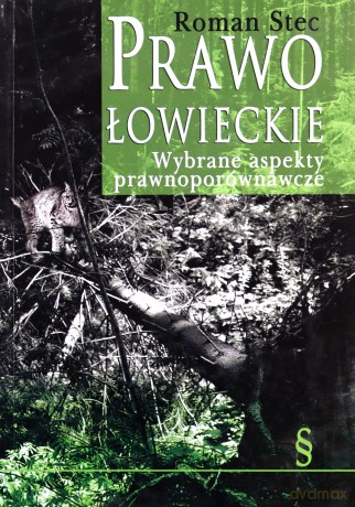 Prawo Łowieckie - Roman Stec [KSIĄŻKA]