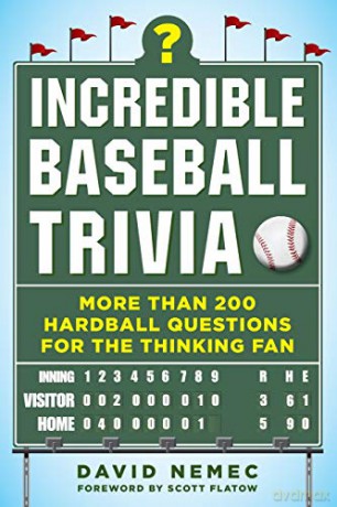 Incredible Baseball Trivia: More Than 200 Hardball Questions for the Thinking Fan - David Nemec [KSIĄŻKA]