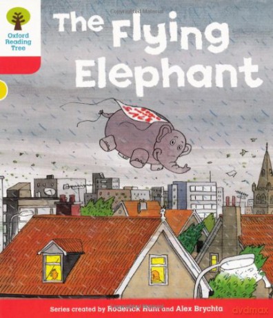 Oxford Reading Tree: Level 4: More Stories B: The Flying Elephant (Oxford Reading Tree, Biff, Chip And Kipper Stories New Edition 2011) - Roderick Hunt [KSIĄŻKA]
