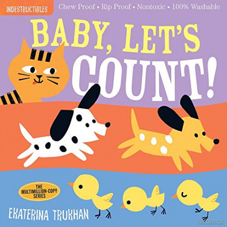 Indestructibles: Baby, Let's Count!: Chew Proof E Rip Proof E Nontoxic E 100% Washable Book for Babies, Newborn Books, Safe to Chew - Amy Pixton [KSIĄŻKA]