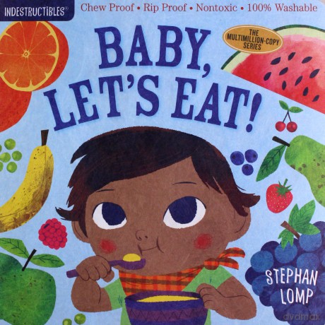 Indestructibles: Baby, Let's Eat!: Chew Proof - Rip Proof - Nontoxic - 100% Washable Book For Babies, Newborn Books, Safe To Chew - Amy Pixton [KSIĄŻKA]