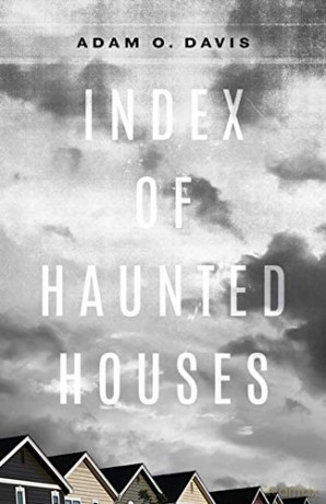 Index of Haunted Houses Kathryn A. Morton Prize in Poetry - Adam O. Davis [KSIĄŻKA]