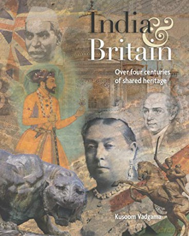 India and Britain: Over four centuries of shared heritage - Kusoom Vadgama [KSIĄŻKA]