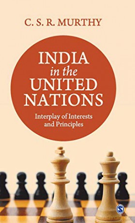 India in the United Nations: Interplay of Interests and Principles - C.S.R. Murthy [KSIĄŻKA]