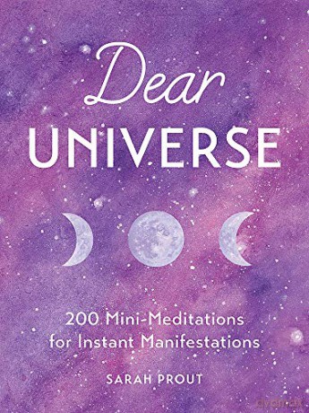 Dear Universe: 200 Mini Meditations For Instant Manifestations - Sarah Prout [KSIĄŻKA]