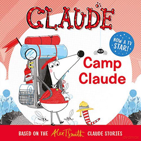 Camp Claude (Claude Tv Tie-Ins) - Alex T. Smith [KSIĄŻKA]
