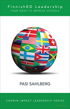 Finnished Leadership: Four Big, Inexpensive Ideas To Transform Education (Corwin Impact Leadership Series) - Pasi Sahlberg [KSIĄŻKA]