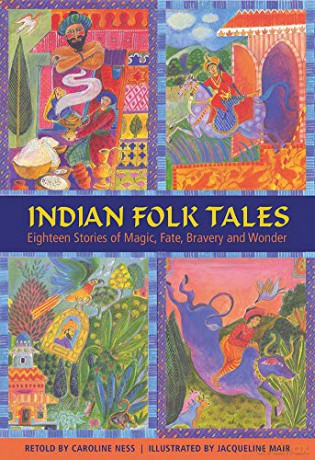 Indian Folk Tales: Eighteen Stories of Magic, Fate, Bravery and Wonder - Caroline Ness [KSIĄŻKA]
