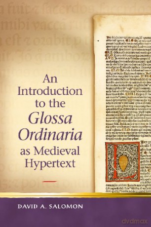 An Introduction To The 'Glossa Ordinaria' As Medieval Hypertext (Religion And Culture In The Middle Ages) - David A. Salomon [KSIĄŻKA]