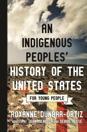 Indigenous Peoples' History of the United States for Young People Revisioning American History for Young People: 2 Revisioning History for Young People - Roxanne Dunbar-Ortiz [KSIĄŻKA]