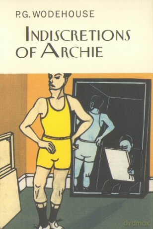 Indiscretions of Archie - P.G. Wodehouse [KSIĄŻKA]