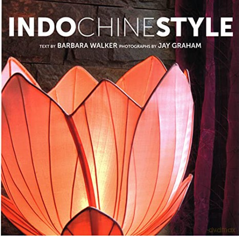 Indochine Style The Style Series - Barbara Walker [KSIĄŻKA]