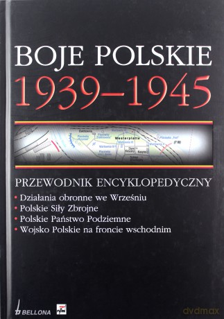 Boje Polskie 1939-1945 Przewodnik Encyklopedyczny (twarda) - Opracowaniie Zbiorowe [KSIĄŻKA]