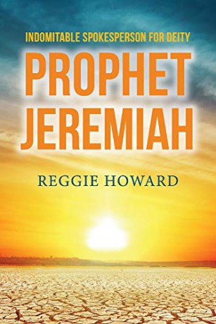 Indomitable Spokesperson for Deity - Prophet Jeremiah - Reggie Howard [KSIĄŻKA]