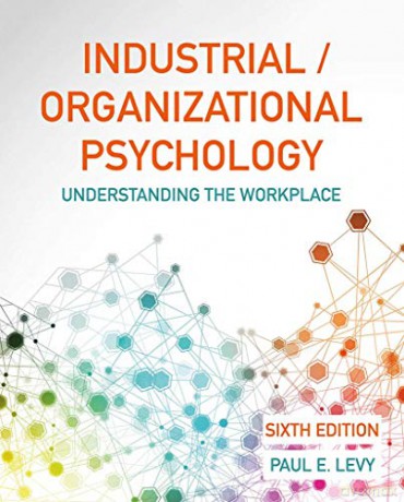 Industrial/Organizational Psychology: Understanding the Workplace - Paul Levy [KSIĄŻKA]