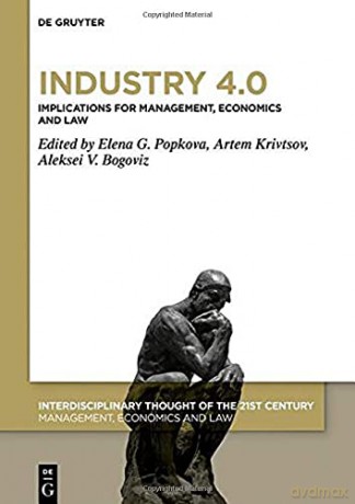 Industry 4.0: Implications for Management, Economics and Law Interdisciplinary Thought of the 21st Century, 4 - Marina L. Al'pidovskaya [KSIĄŻKA]
