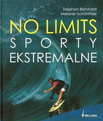 No Limits Sporty Ekstremalne (twarda) - Stephan Bernhard, Melanie Schönthier [KSIĄŻKA]