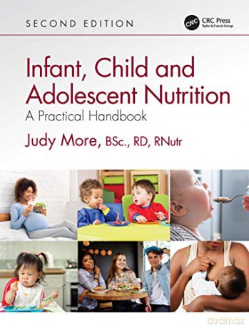 Infant, Child and Adolescent Nutrition: A Practical Handbook - Judy More [KSIĄŻKA]