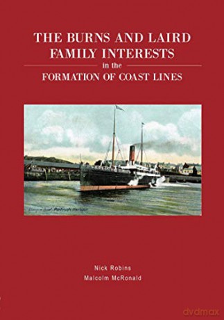 The Burns And Laird Family Interests In The Formation Of Coast Lines - Nick Robins [KSIĄŻKA]