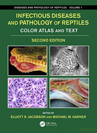 Infectious Diseases and Pathology of Reptiles: Color Atlas and Text, Diseases and Pathology of Reptiles Volume 1 - Elliott R. Jacobson [KSIĄŻKA]