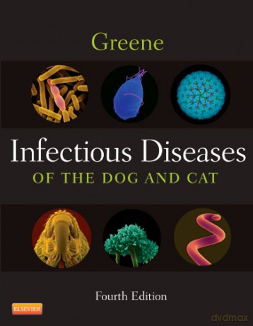 Infectious Diseases of the Dog and Cat, 4e - Craig E. Greene DVM MS DACVIM [KSIĄŻKA]