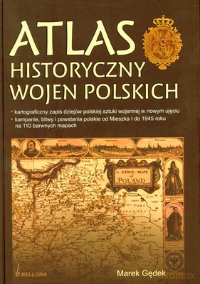 Atlas Historyczny Wojen Polskich (twarda) - Marek Gędek [KSIĄŻKA]
