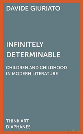 Infinitely Determinable - Children and Childhood in Modern Literature THINK ART - Paul Bowman [KSIĄŻKA]
