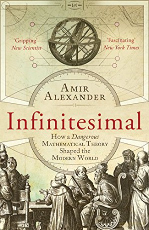 Infinitesimal: How a Dangerous Mathematical Theory Shaped the Modern World - Assoc. Prof. Amir Alexander [KSIĄŻKA]